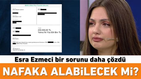 Pek Nafakas N Mer Den Alabilecek Mi Esra Ezmeci Bir Sorunu Daha