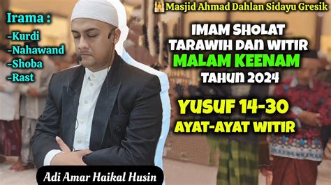 Imam Tarawih Malam Keenam Surah Yusuf Ayat Imam Adi