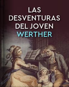 El Libro Total Las Desventuras Del Joven Werther Johann Wolfgang Von