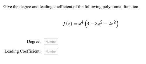 Solved Give The Degree And Leading Coefficient Of The