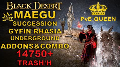 BDO Gyfin Rhasia Underground MAEGU Succession 14750 Trash P H Lv2