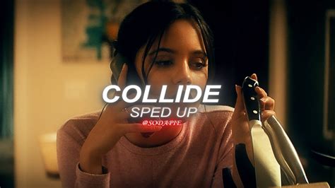 Collide Justine Skye Ft Tyga [sped Up Edit Audio] Youtube