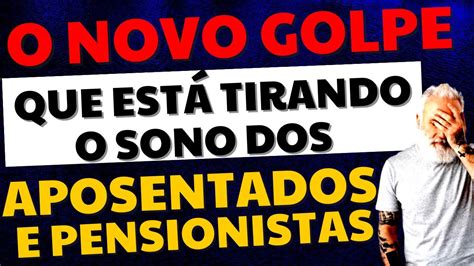 INACREDITÁVEL O NOVO GOLPE CONTRA APOSENTADOS E PENSIONISTAS QUE ESTÁ