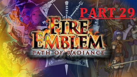 Fire Emblem Path Of Radiance Part 29 The Ramblings Of A Madman