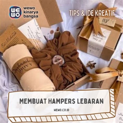 Membuat Hampers Lebaran WEWO KINARYA BANGSA