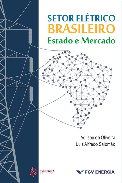 Setor El Trico Brasileiro Estado E Mercado Synergia Editora