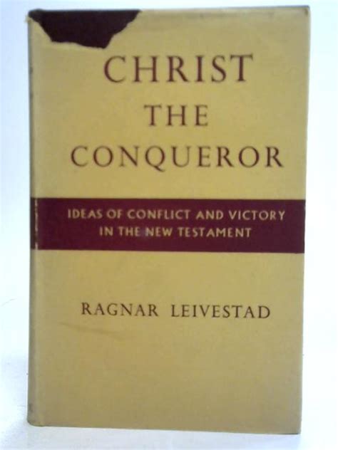 Christ The Conqueror By Ragnar Leivestad Good 1954 World Of Rare Books