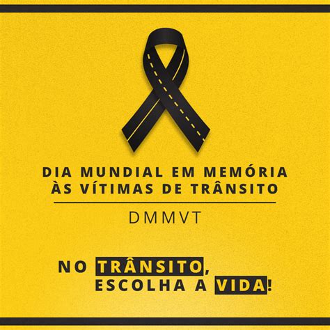 Dia Mundial em Memória às Vítimas de Trânsito DMMVT Departamento