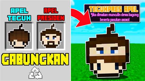 Minecraft Tapi Kamu Bisa Gabungkan Apel Teguh Dan Pakpres Jadi Apel