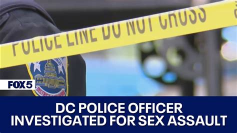 Dc Police Officer Under Investigation For Sexual Assault Youtube