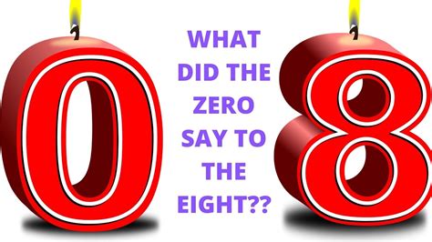 What Did The Zero Say To The Eight Youtube