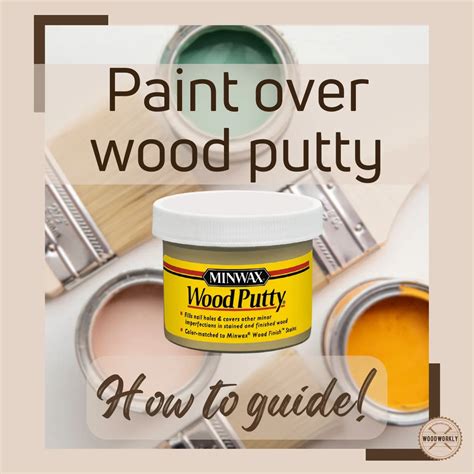 Can You Paint Over Wood Putty Easy Guide