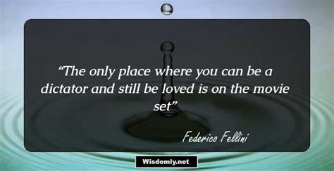 23 Notable Federico Fellini Quotes That Will Make Your Day