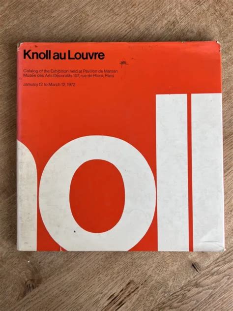 KNOLL AU LOUVRE Exhibition held at Pavillon de Marsan Musée Des Arts