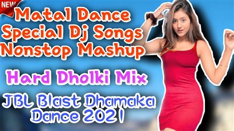 Matal Dance Special Dj Songs Nonstop Youtube