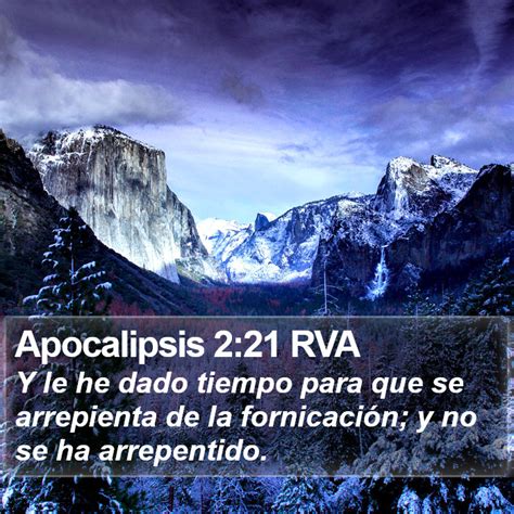 Apocalipsis 221 Rva Y Le He Dado Tiempo Para Que Se Arrepienta De La