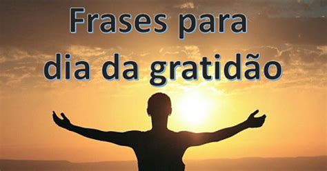 Dia Da Gratid O Frases De Agradecimento Para Usar Calendarr