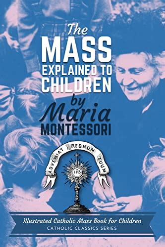 The Mass Explained to Children: Illustrated Catholic Mass Book for ...