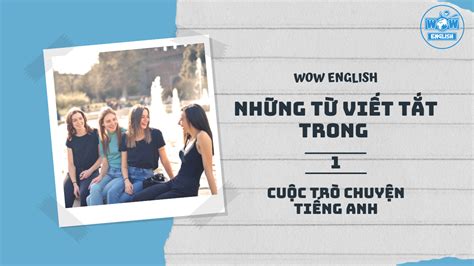 Những Từ Viết Tắt Trong 1 Cuộc Trò Chuyện Tiếng Anh