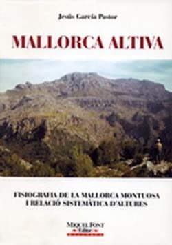 Mallorca Altiva Fisiografia De La Mallorca Montuosa I Relaci Sistem