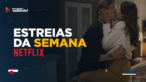 Melhores S Ries E Filmes Que Estreiam Esta Semana Na Netflix At