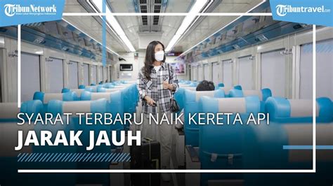 Syarat Terbaru Naik Kereta Api Jarak Jauh Tidak Perlu Tes Covid