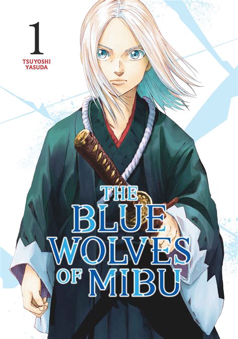 The Blue Wolves Of Mibu Volume 1