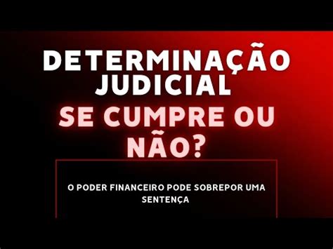 UMA DECISÃO JUDICIAL DEVE SER CUMPRIDA YouTube