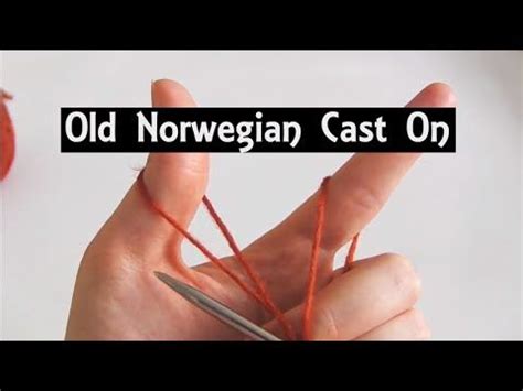 Old Norwegian Cast On German Twisted Cast On Knitting Lessons For