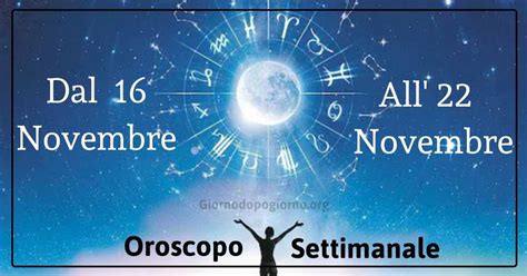 Oroscopo Settimana Dal 16 Al 22 Novembre 2020 Per Tutti I Segni Zodiacali