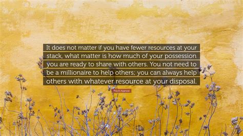 Pravin Agarwal Quote It Does Not Matter If You Have Fewer Resources