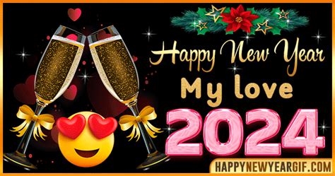 Happy New Year Wishes For My Love 2024 GIFs, IMAGES 😘