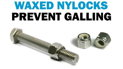 Waxed Nylon Lock Nuts Prevent Thread Galling Fasteners 101 Youtube