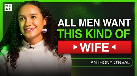 What Men Secretly Desire In A Wife Anthony Oneal Youtube