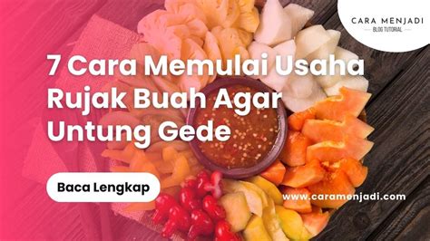 Cara Memulai Usaha Rujak Buah Agar Untung Gede