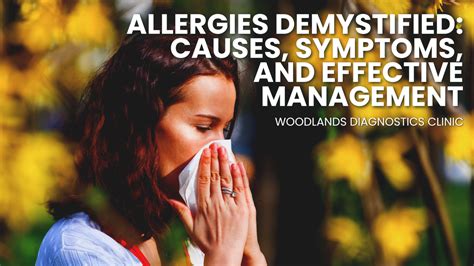 Allergies Demystified: Causes, Symptoms, and Effective Management ...