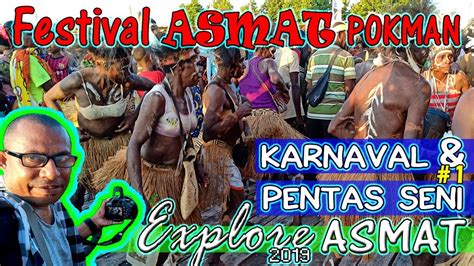 Explore Asmat Karnaval Pentas Seni Budaya Festival Asmat