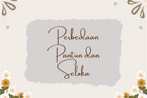 Perbedaan Pantun Dan Seloka