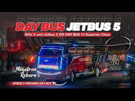 Malam Hari Disambut Jetbus 5 Nyeni Banget Yaa Armadanya Rilis 2