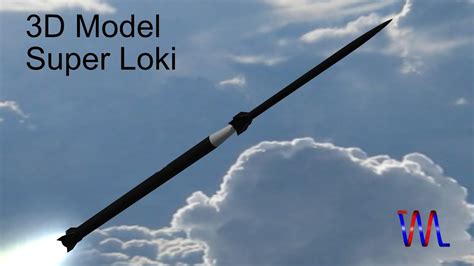 3d Model Super Loki Sounding Rocket Youtube