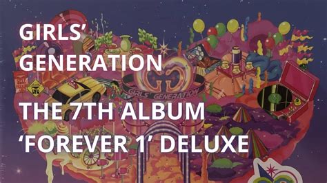 Girls Generation The Th Album Forever Deluxe Ver Youtube