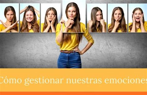 ¿qué Es La Gestión Emocional Descubre Cómo Manejar Tus Emociones De