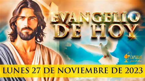 Evangelio de HOY Lunes 27 de Noviembre 2023 La tristeza se convertirá