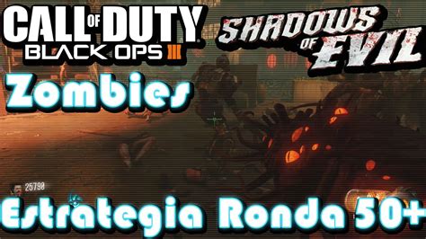 Black Ops 3 Zombies Estrategia Guía En Shadows of Evil ronda 50