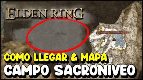 Elden Ring C Mo Llegar Campo Sacron Veo Localizaci N Mapa Medall N