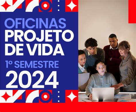 Já estão abertas as inscrições para as Oficinas do Projeto de Vida 2024