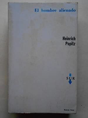 El Hombre Alienado De Popitz Heinrich Iberlibro