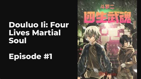 Douluo Ii Four Lives Martial Soul Ep1 10 Full 斗罗二：四生武魂 Youtube