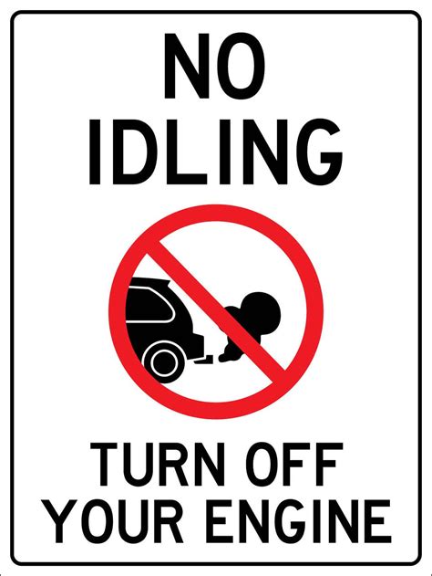 No Idling Turn Off Your Engine Sign New Signs