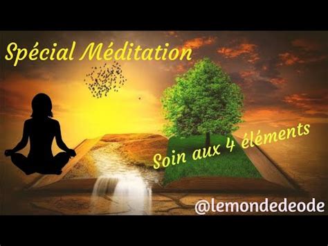 Les 4 Éléments Méditation guidée régénératrice meditationpuissante